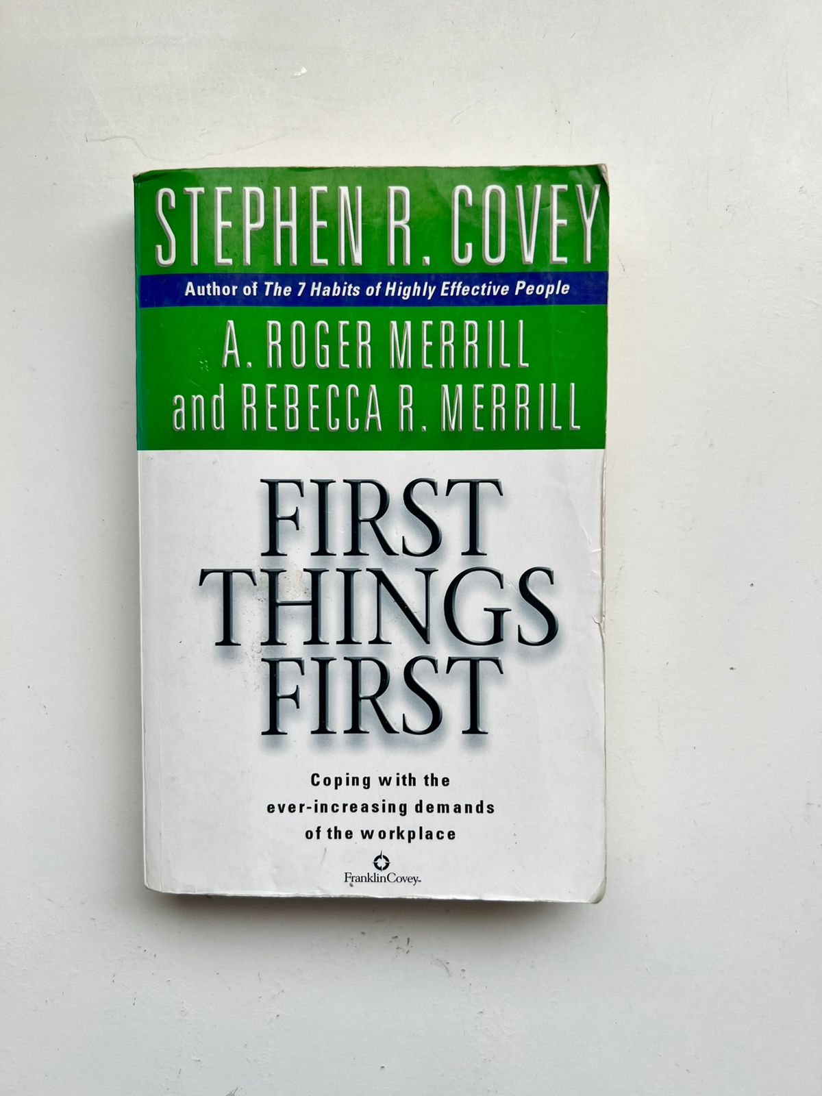 First Things First by Stephen R. Covey (Paperback)