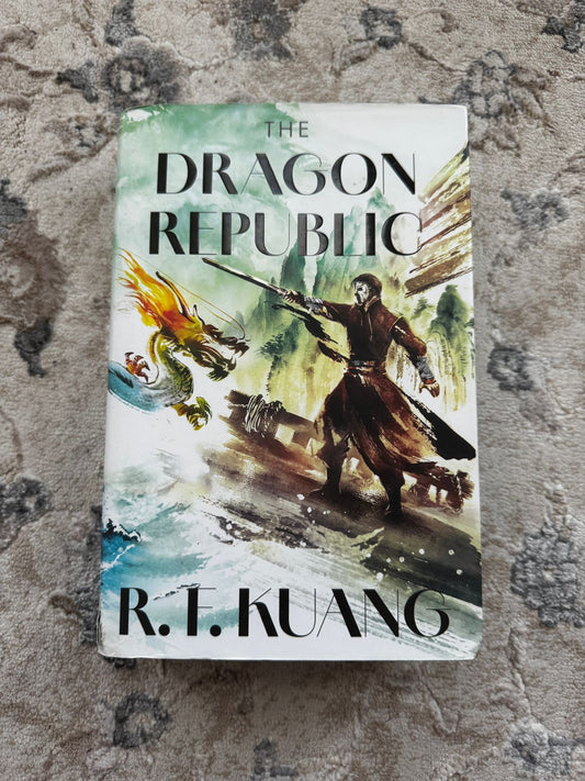 The dragon republic by R.F. Kuang (Hardcover)