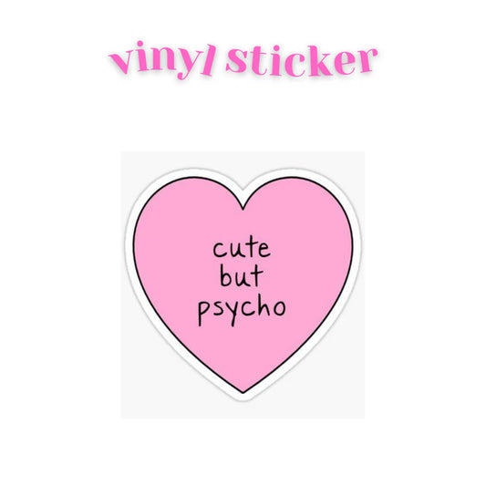 Cute But Psycho - Vinyl Sticker